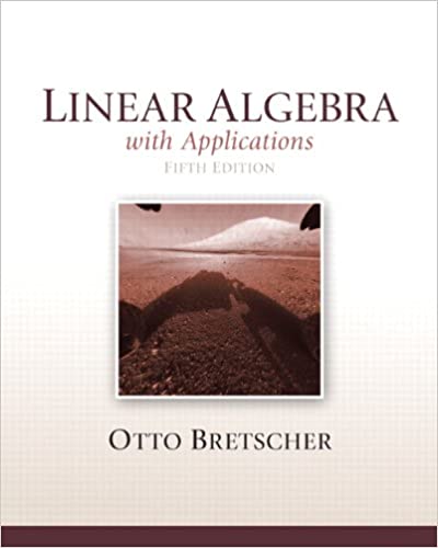 Solution manual for Linear Algebra with Applications 5th edition by Otto Bretscher